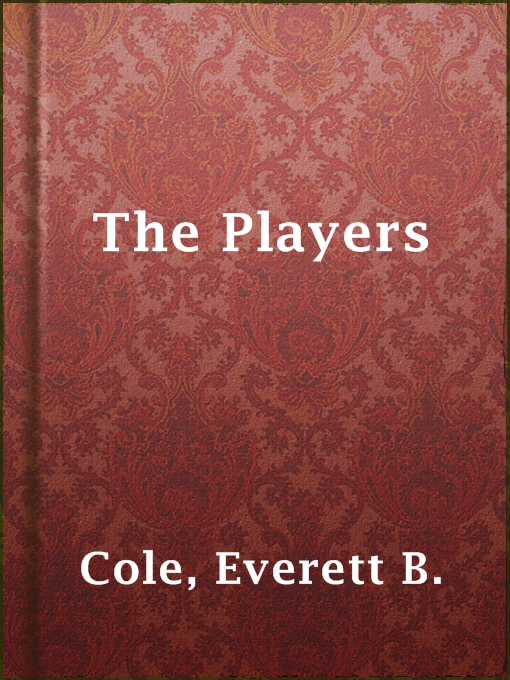 Title details for The Players by Everett B. Cole - Available